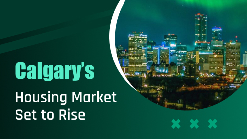 Housing Prices, Sales in Calgary Set to Accelerate Throughout 2024 | your*realtor