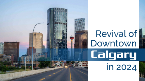 your*realtor | Revival of Downtown Calgary: 2024 Outlook