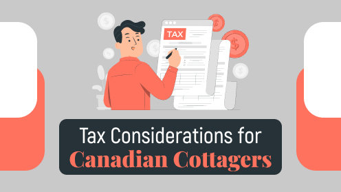 your*realtor | Key Tax Considerations for Canadian Cottagers