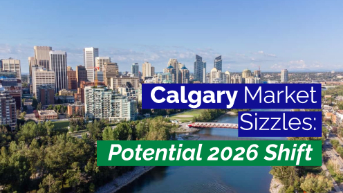 Calgary Market Sizzles: Potential 2026 Shift | your*realtor