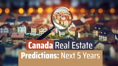 Canada Real Estate Predictions: Next 5 Years | your*realtor