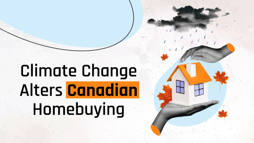 Climate Change Is Affecting How Canadians Buy Homes | your*realtor