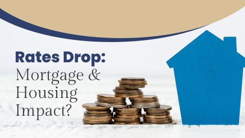 How Will Lower Rates Impact Mortgages and Housing? | your*realtor