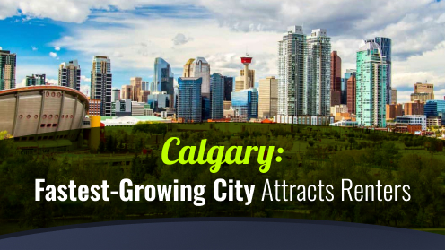 Calgary: Fastest-Growing City Attracts Renters | your*realtor