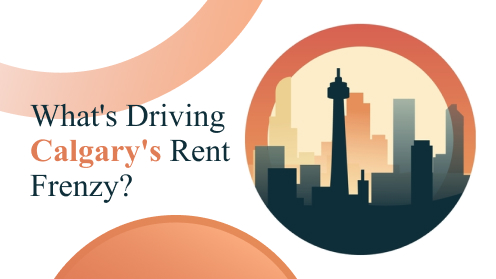 What’s Driving Calgary’s Rent Frenzy? | your*realtor