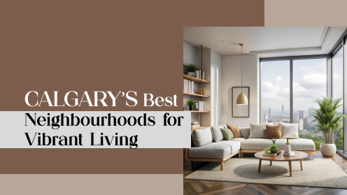 Calgary’s Best Neighbourhoods for Vibrant Living | your*realtor