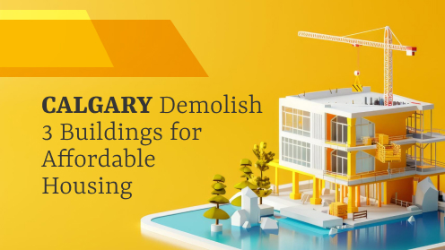 Calgary Demolish 3 Buildings for Affordable Housing | your*realtor