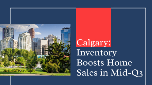 Calgary: Inventory Boost and Eased Sales in Mid-Q3 | your*realtor