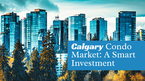 Calgary Condo Market: A Smart Investment | your*realtor