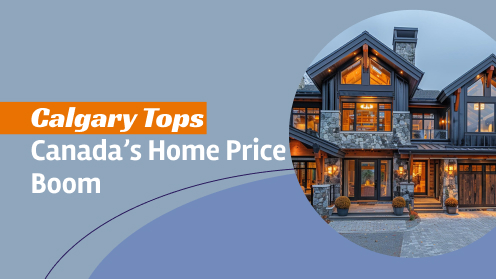 Western Canada Shines in Home Price Gains: Calgary Outperforms | your*realtor