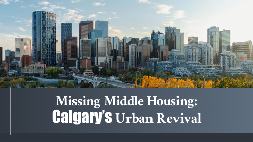 Missing Middle Housing: Calgary’s Urban Revival | your*realtor